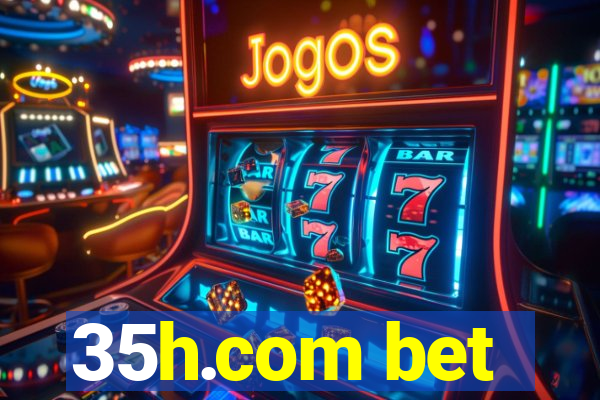 35h.com bet